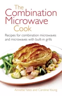 Image of The Combination Microwave Cook : Recipes for Combination Microwaves and Microwaves with Built-in Grills