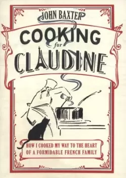 Image of Cooking for Claudine by John Baxter