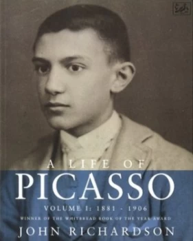 Image of A Life of Picasso by John Richardson Paperback