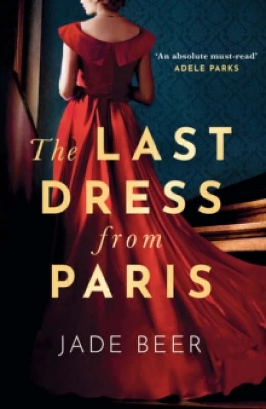Image of The Last Dress from Paris : A heartbreaking and sweeping historical novel Paperback / softback
