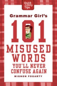 Image of Grammar Girls 101 Misused Words Youll Never Confuse Again by Mignon Fogarty Book