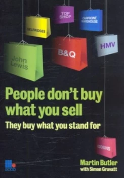 Image of People dont buy what you sell - they buy what you stand for by Martin Butler|Simon Gravatt