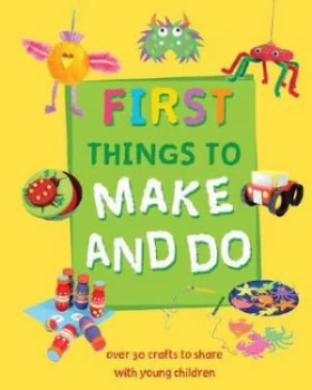 Image of Fun Things to Make and Do by Kath Smith and Charlotte Stowell and Garry Walton Hardback