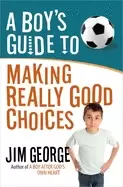 Image of boys guide to making really good choices