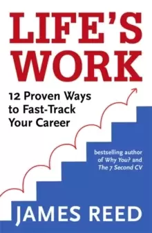 Image of Life's Work : 12 Proven Ways to Fast-Track Your Career