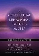 Image of contextual behavioral guide to the self theory and practice