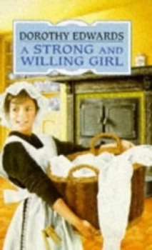 Image of A Strong and Willing Girl by Dorothy Edwards and Robert Micklewright Paperback