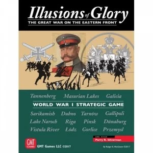 Image of Illusions of Glory The Great War on the Eastern Front
