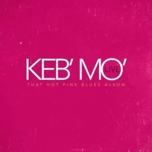 Image of Keb Mo Live That Hot Pink Blues Album by Keb' Mo' CD Album