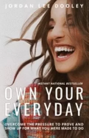Image of own your everyday overcome the pressure to prove and show up for what you w