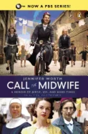 Image of call the midwife a memoir of birth joy and hard times
