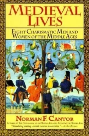 Image of Medieval Lives by Norman F Cantor