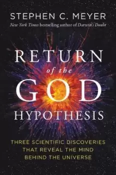 Image of The Return of the God Hypothesis by Stephen C Meyer
