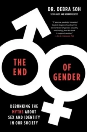 Image of The end of gender by Debra Soh