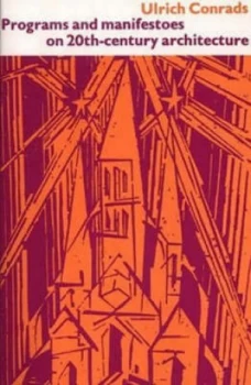 Image of Programs and Manifestoes on 20th-Century Architecture by Ulrich Conrads Paperback