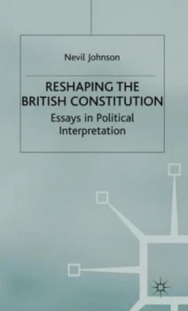 Image of Reshaping the British constitution by N. Johnson