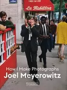 Image of joel meyerowitz how i make photographs