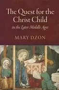 Image of quest for the christ child in the later middle ages