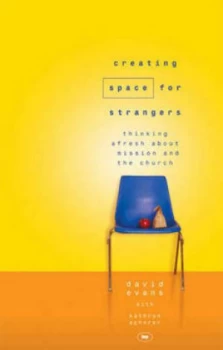 Image of Creating Space for Strangers by David Evans and Kathryn Scherer Book