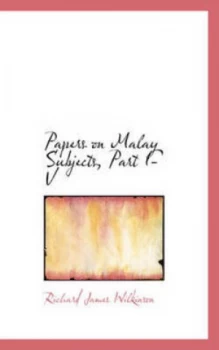 Image of Papers on Malay Subjects Part I-V by Richard James Wilkinson Paperback