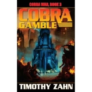 Image of Cobra War: Book 3: Cobra Gamble by Timothy Zahn (Hardback, 2012)