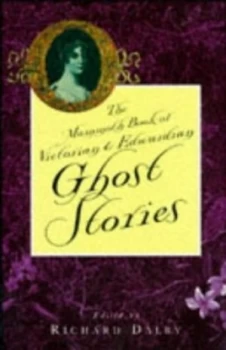 Image of The Mammoth Book of Victorian and Edwardian Ghost Stories by Richard Dalby Paperback