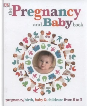 Image of The Pregnancy and Baby Book. Hardback