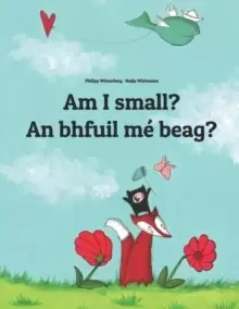 Image of Am I small? An bhfuil me beag? Childrens Picture Book English-Irish Gaelic (Bilingual Edition/Dual Language)