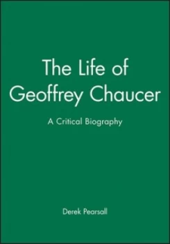 Image of The Life of Geoffrey Chaucer by Derek Pearsall Paperback
