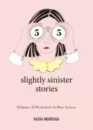 Image of 55 slightly sinister stories 55 stories 55 words each no more no less