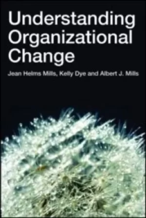 Image of Understanding organizational change by Jean Helms Mills