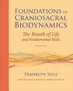 Image of foundations in craniosacral biodynamics volume one the breath of life and