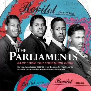 Image of The Parliaments - Baby I Owe You Something Good Limited Edition Vinyl