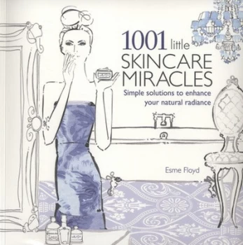 Image of 1001 Little Skincare Miracles by Esme Floyd Paperback