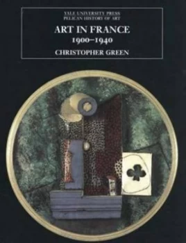 Image of Art in France by Christopher Green Hardback