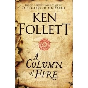 Image of A Column of Fire by Ken Follett (Hardback, 2017)