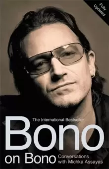 Image of Bono on Bono: Conversations with Michka Assayas