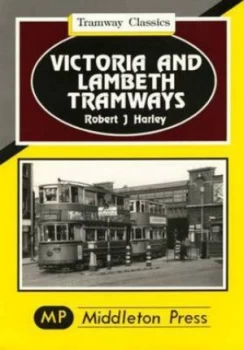 Image of Victoria and Lambeth Tramways by Robert J Harley Book