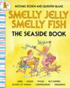 Image of Smelly Jelly Smelly Fish by Michael Rosen and Quentin Blake Paperback