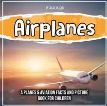 Image of Airplanes : A Planes & Aviation Facts And Picture Book For Children