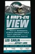 Image of birds eye view my mostly wonderful always unforgettable half century with t