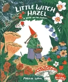 Image of Little Witch Hazel : A Year in the Forest