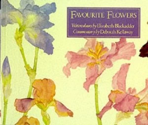 Image of Favourite Flowers by Elizabeth Blackadder and Deborah Kelloway Paperback