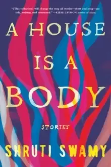 Image of A House Is a Body : Stories