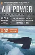 Image of air power the men machines and ideas that revolutionized war from kitty haw