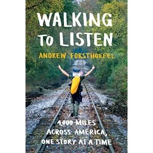 Image of Walking to Listen 4,000 Miles Across America, One Story at a Time Paperback / softback 2018