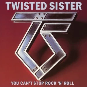 image of You Cant Stop Rock N Roll by Twisted Sister CD Album