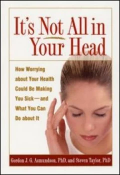 Image of Its not all in your head by Gordon J. G Asmundson