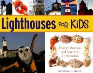 Image of Lighthouses for kids by Katherine L. House