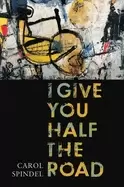 Image of i give you half the road